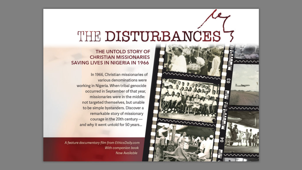 Disturbances is a documentary film detailing the untold story of Christian missionaries saving lives during Nigerian genocide and unrest in 1966.